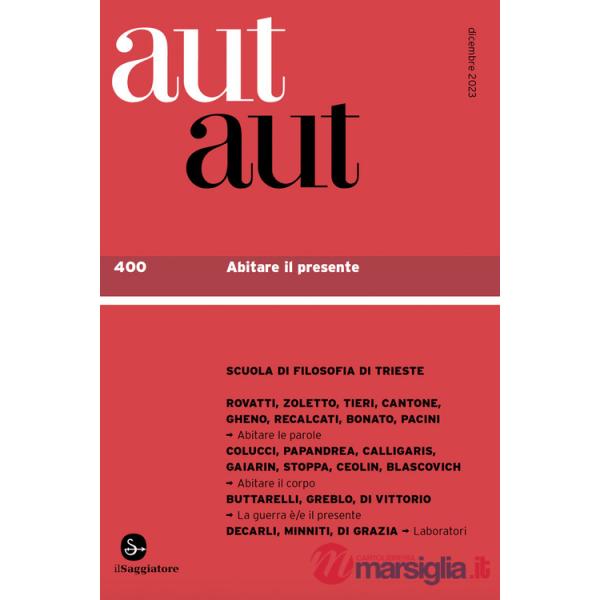 Aut aut. Vol. 400: Abitare il presente