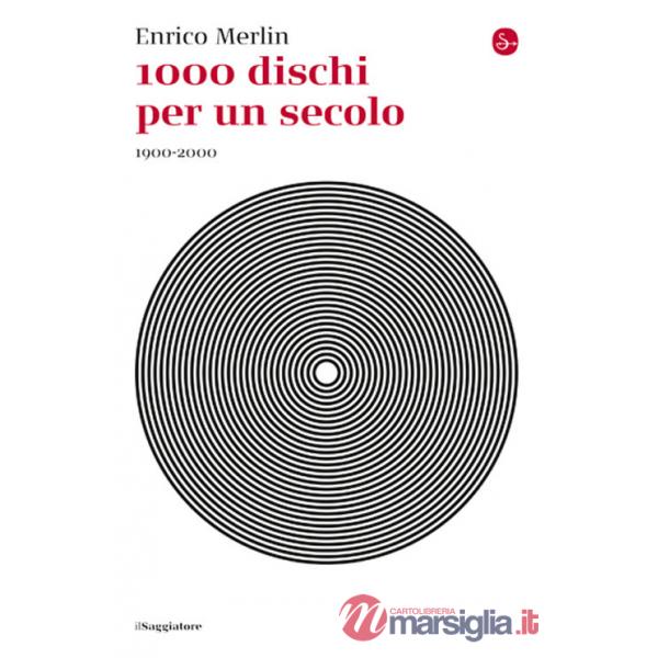 1000 dischi per un secolo. 1900-2000