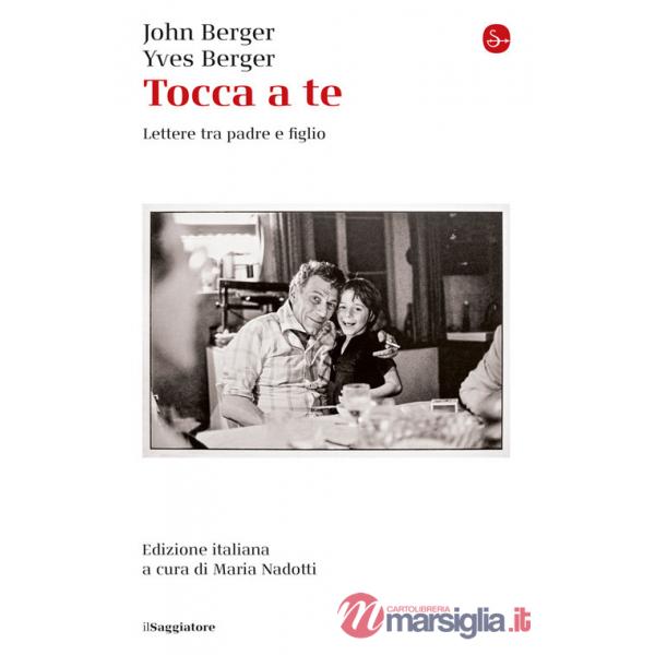 Tocca a te. Lettere tra padre e figlio