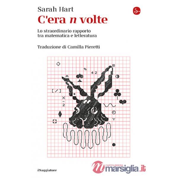 C'era n volte. Lo straordinario rapporto tra matematica e letteratura