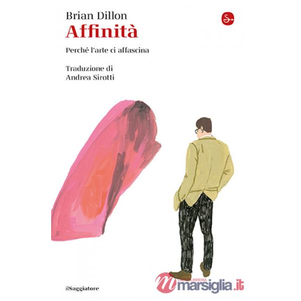 Affinità. Perché l'arte ci affascina