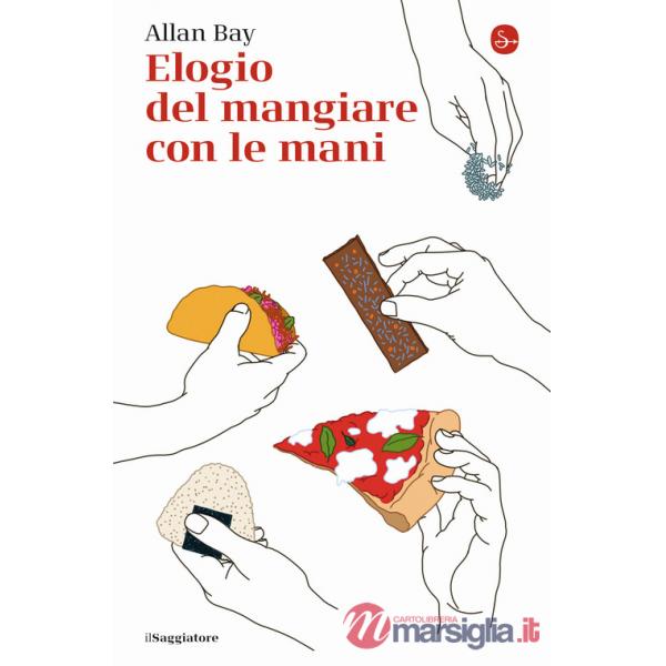 Elogio del mangiare con le mani