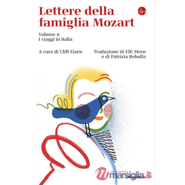 Lettere della famiglia Mozart. Vol. 2: I viaggi in Italia