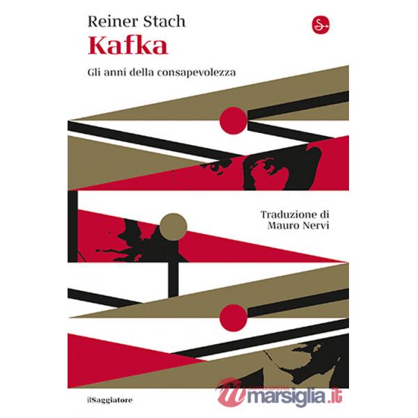 Kafka. Gli anni della consapevolezza