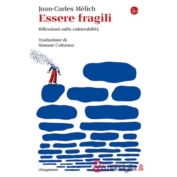 Essere fragili. Riflessioni sulla vulnerabilità