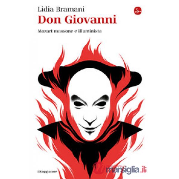 Don Giovanni. Mozart massone e illuminista