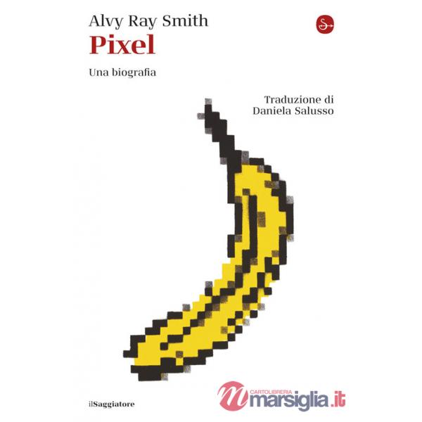 Pixel. Una biografia