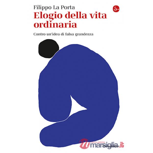 Elogio della vita ordinaria