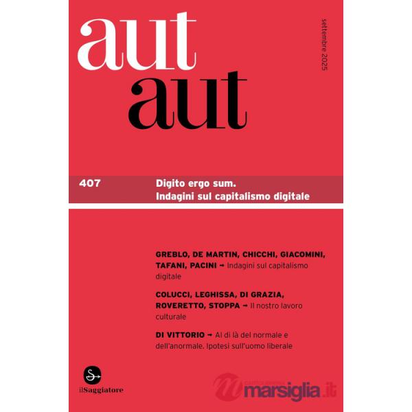Aut aut. Vol. 407: Digito ergo sum