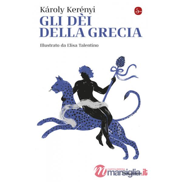 Dei della Grecia. Nuova ediz. (Gli)