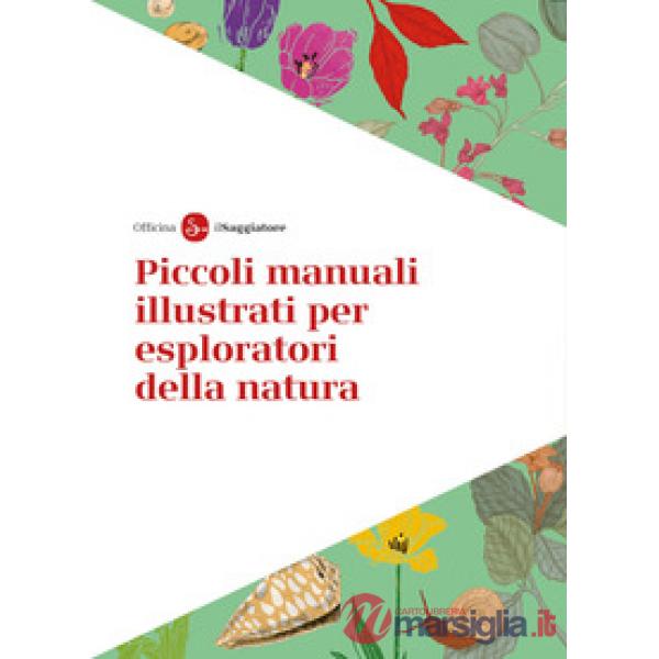 Piccoli manuali illustrati per esploratori della natura