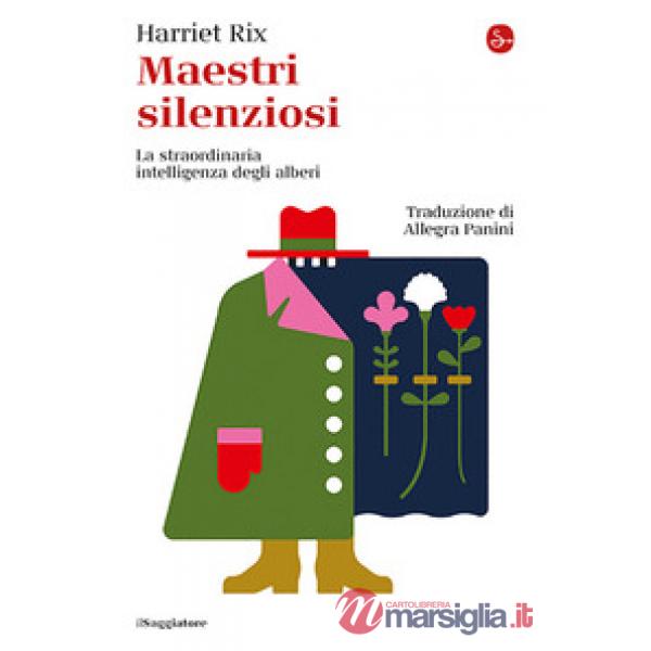 Maestri silenziosi. La straordinaria intelligenza degli alberi