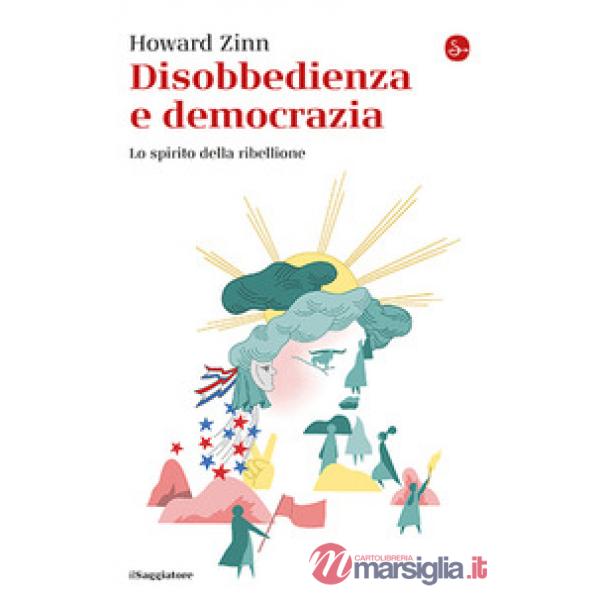 Disobbedienza e democrazia. Lo spirito della ribellione