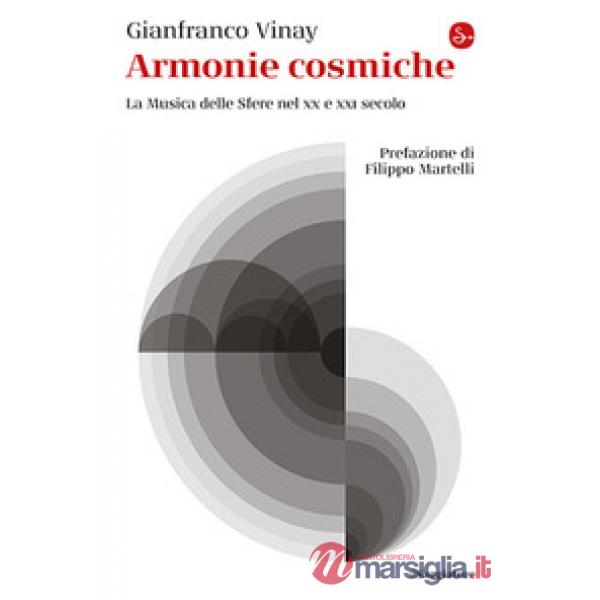 Armonie cosmiche. La Musica delle Sfere nel XX e XXI secolo