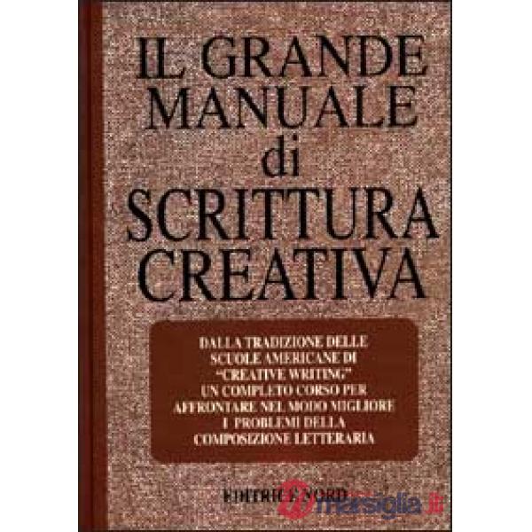 Grande manuale di scrittura creativa (Il)