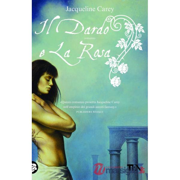 Dardo e la rosa (Il)