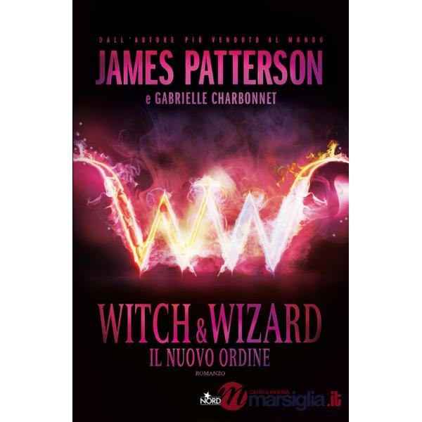 Witch & Wizard. Il nuovo ordine