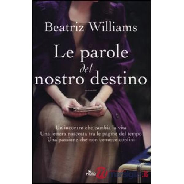 Parole del nostro destino (Le)