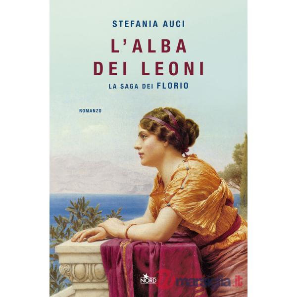 Alba dei leoni. La saga dei Florio (L')