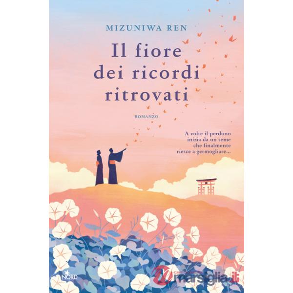 Fiore dei ricordi ritrovati (Il)