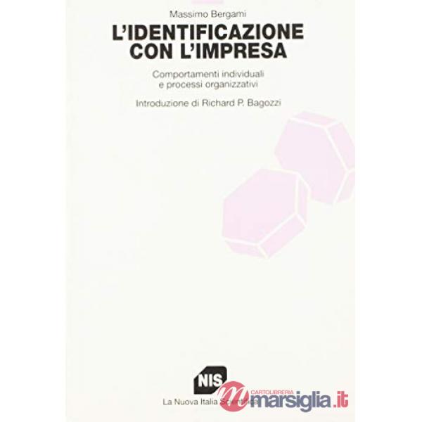 Identificazione con l'impresa. Comportamenti individuali e processi organizzativi (L')