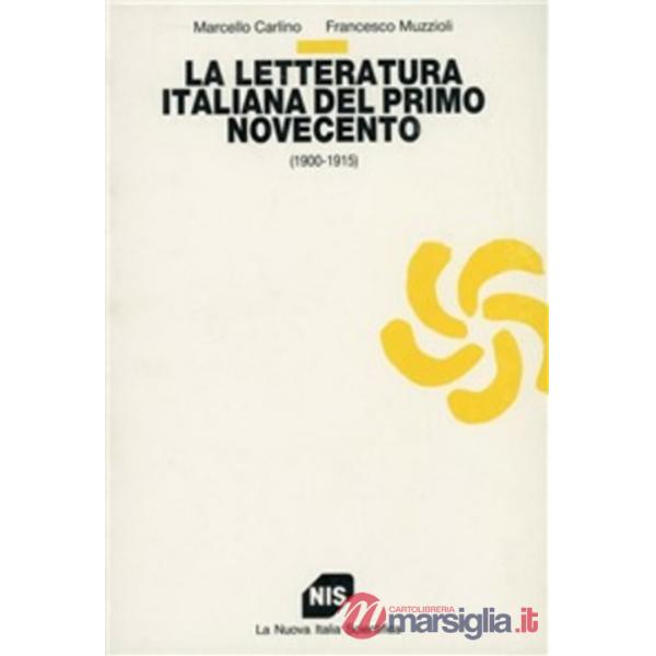Letteratura italiana del primo Novecento (1900-1915) (La)