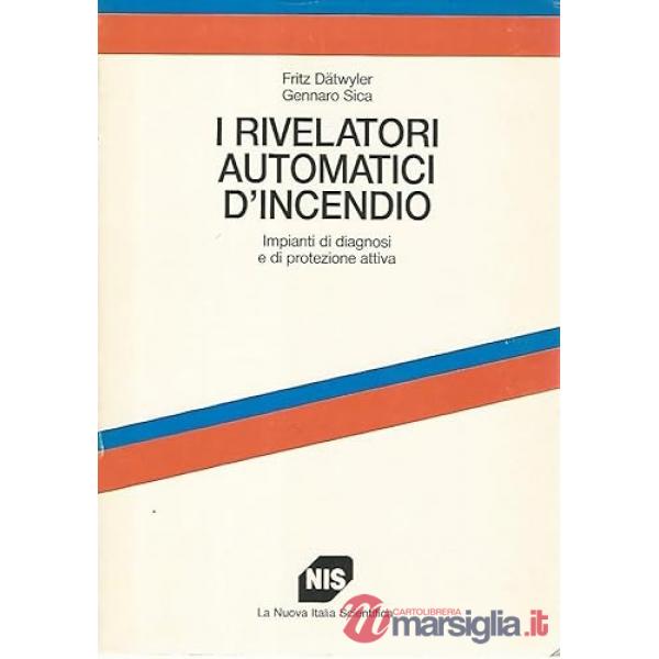 Rilevatori automatici d'incendio. Impianti di diagnosi e di protezione attiva (I)