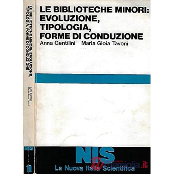 Biblioteche minori: evoluzione, tipologie, forme di conduzione (Le)