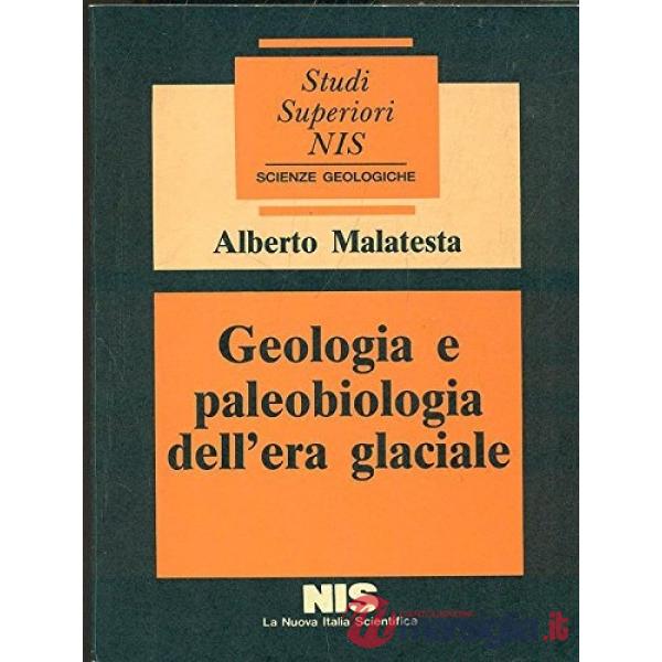 Geologia e paleobiologia dell'era glaciale