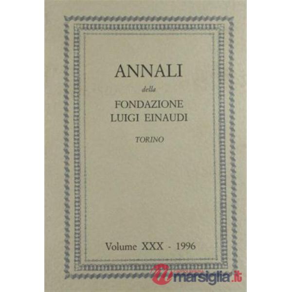 Annali della Fondazione Luigi Einaudi. Vol. 30