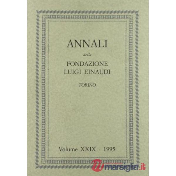 Annali della Fondazione Luigi Einaudi. Vol. 29