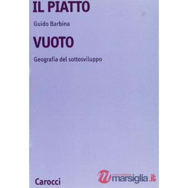 Piatto vuoto. Geografia del sottosviluppo (Il)