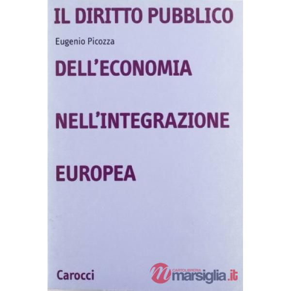 Diritto pubblico dell'economia nell'integrazione europea (Il)