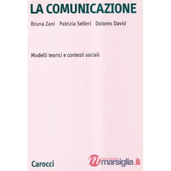 Comunicazione. Modelli teorici e contesti sociali (La)
