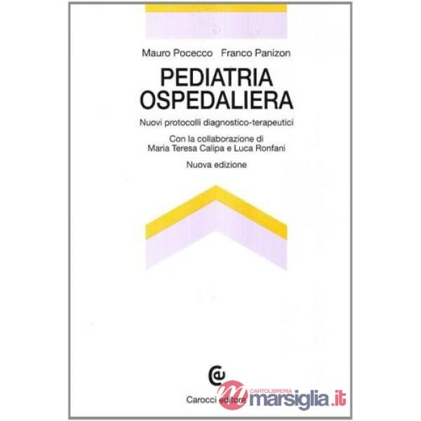 Pediatria ospedaliera. Nuovi protocolli diagnostico-terapeutici