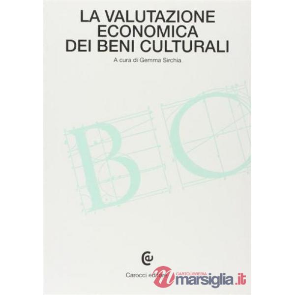Valutazione economica dei beni culturali (La)
