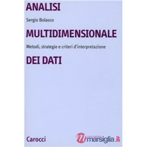 Analisi multidimensionale dei dati. Metodi, strategie e criteri d'interpretazione
