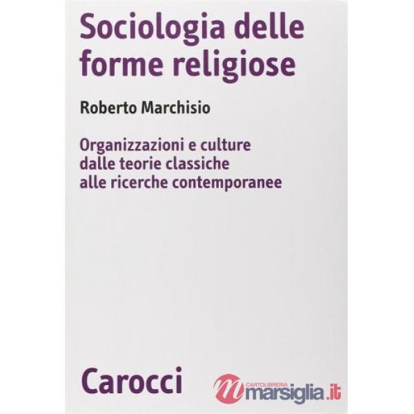Sociologia delle forme religiose. Organizzazioni e culture dalle teorie classich