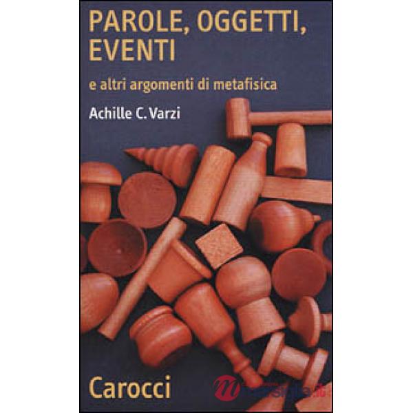 Parole, oggetti, eventi e altri argomenti di metafisica