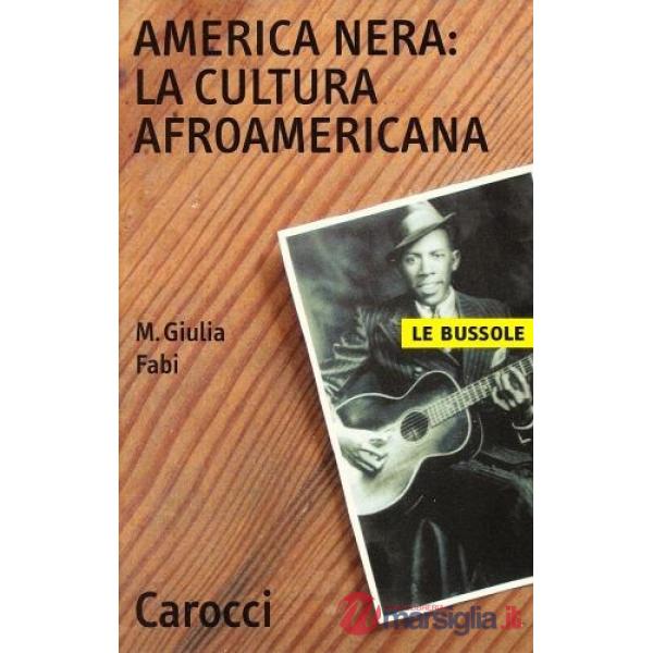 America nera: la cultura afro-americana