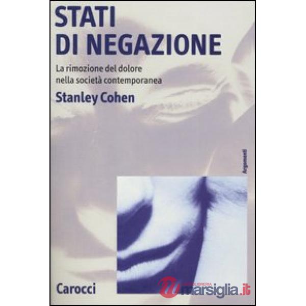 Stati di negazione. La rimozione del dolore nella società contemporanea