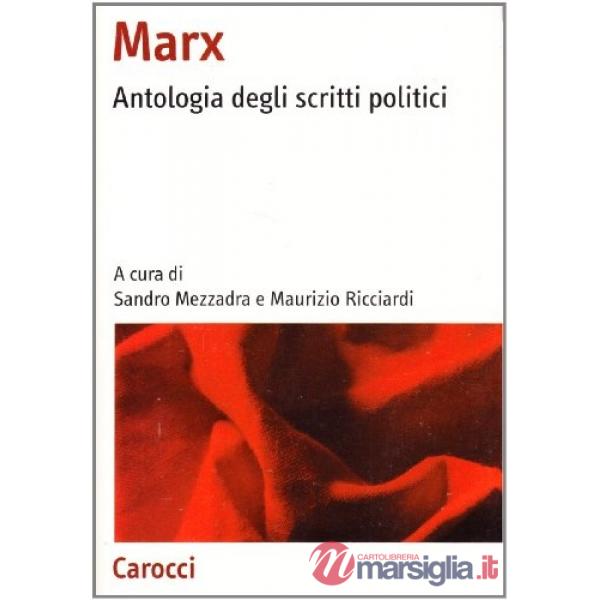 Marx. Antologia degli scritti politici