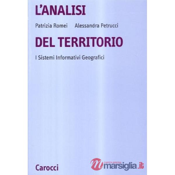 Analisi del territorio. I sistemi informativi geografici (L')