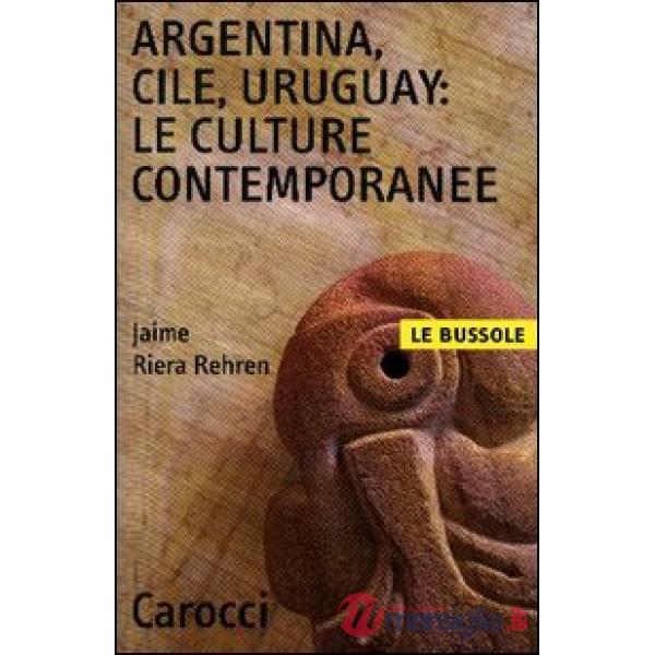 Argentina, Cile, Uruguay: le culture contemporanee