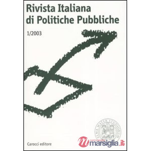 Rivista italiana di politiche pubbliche (2003). Vol. 1