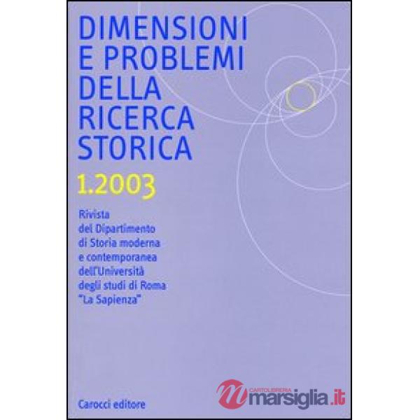 Dimensioni e problemi della ricerca storica. Rivista del Dipartimento di storia 
