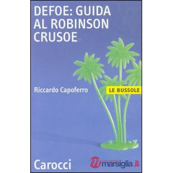 Defoe: guida al Robinson Crusoe