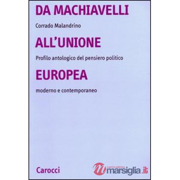 Da Machiavelli all'Unione europea. Profilo antologico del pensiero politico moderno e contemporaneo