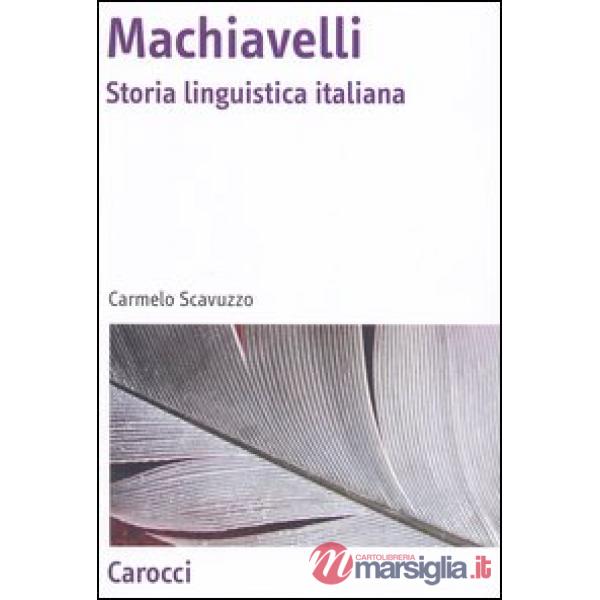Machiavelli. Storia linguistica italiana
