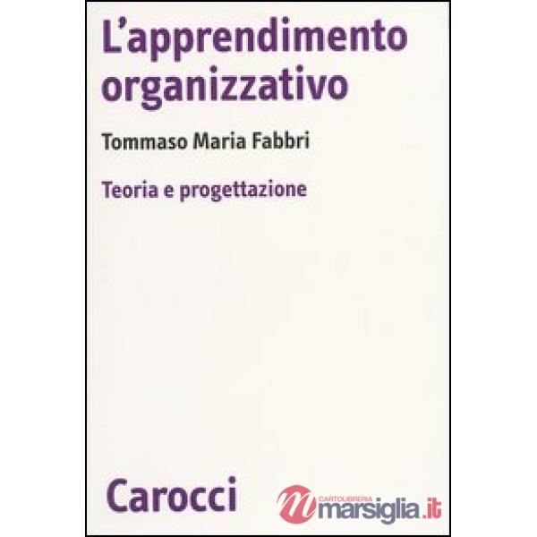 Apprendimento organizzativo. Teoria e progettazione (L')